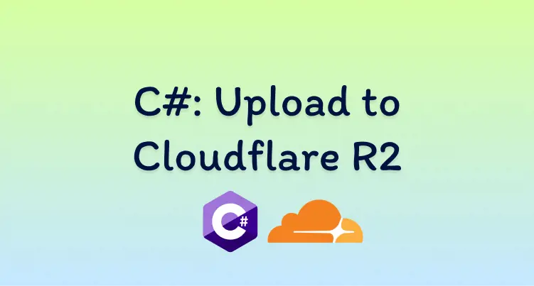 Title image of Upload to Cloudflare R2 in C#